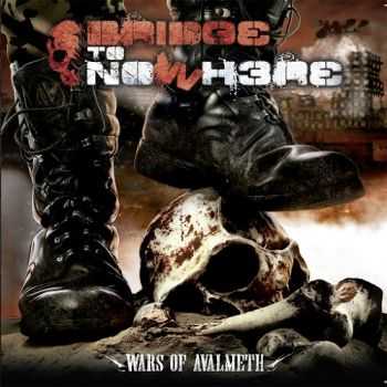 Bridge To Nowhere - Wars Of Avalmeth (2015) Bridge To Nowhere - Wars Of Avalmeth (2015)