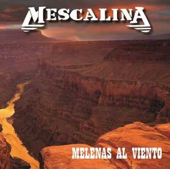 Mescalina - Melenas Al Viento (2015)