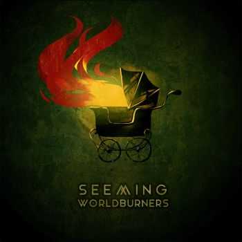 Seeming - Worldburners (EP) (2015)