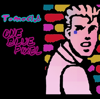 Tomo Club - One Blue Pixel (2015)