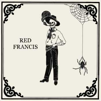 Red Francis - Red Francis (2015) Red Francis - Red Francis (2015)