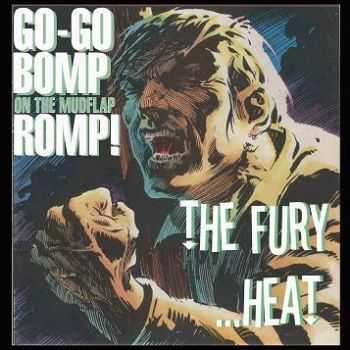 The Fury... Heat! - Go-Go Bomp (EP) (2012)