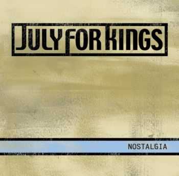 July For Kings - Nostalgia (2005)