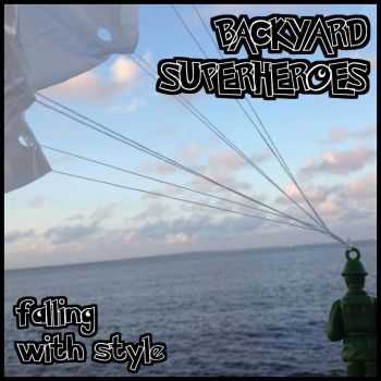 Backyard Superheroes - Falling With Style (2012) Backyard Superheroes - Falling With Style (2012)