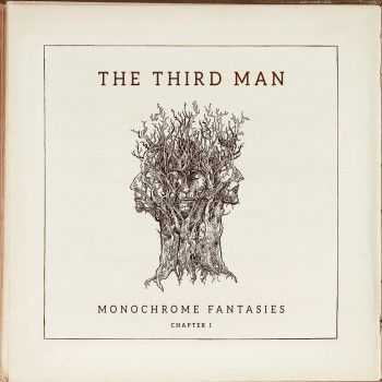The Third Man  Monochrome Fantasies  Chapter I (2015)