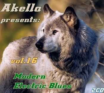 VA - Akella Presents: Modern Electric Blues - Vol.16 (2013)