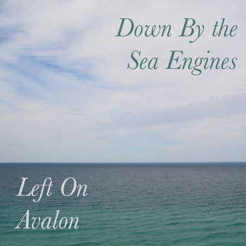 Left On Avalon - Down By The Sea Engines (EP) (2015) Left On Avalon - Down By The Sea Engines (EP) (2015)