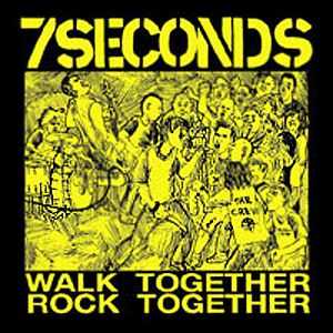 7Seconds - Walk Together, Rock Together (1985)