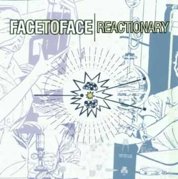 Face To Face - Reactionary (2000)