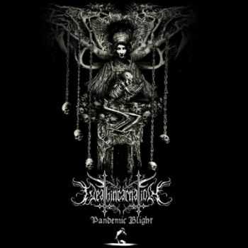 Deathincarnation - Pandemic Blight (2015) Deathincarnation - Pandemic Blight (2015)