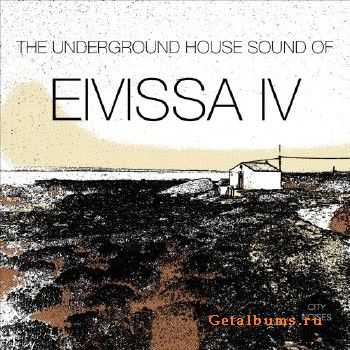 The Underground House Sound of Eivissa Vol 4 (2015)