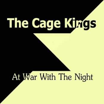 The Cage Kings - At War With the Night (2015)
