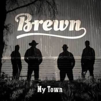 Brewn - My Town (2015)