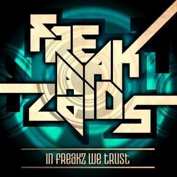  The Freakazoids - In Freakz We Trust (2014)