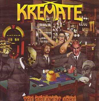 Kremate - The Greatest Joke (2011) [LOSSLESS]