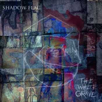 Shadow Flag - The White Grave (2015)