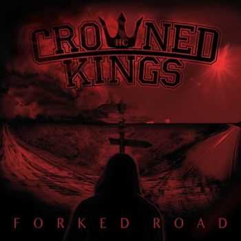 Crowned Kings - Forked Road (2015)