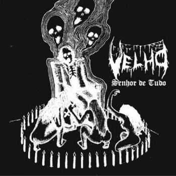 Velho - Senhor De Tudo [ep] (2013)