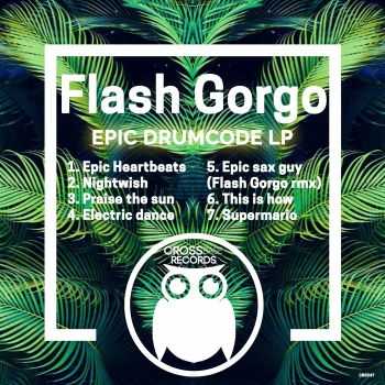 Flash Gorgo - Epic Drumcode LP (2015)