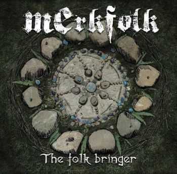 Merkfolk - The Folk Bringer (2015)