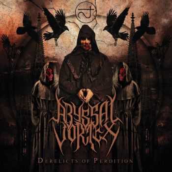 Abyssal Vortex - Derelicts Of Perdition (EP) (2015)