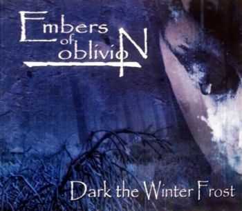 Embers Of Oblivion - Dark The Winter Frost (2015)