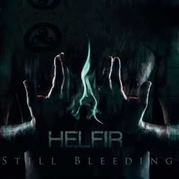 Helfir - Still Bleeding (2015)