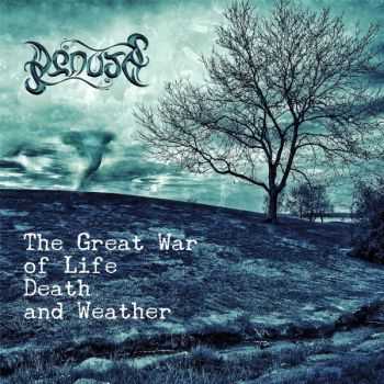 Denots - The Great War Of Life Death And Weather (2015)
