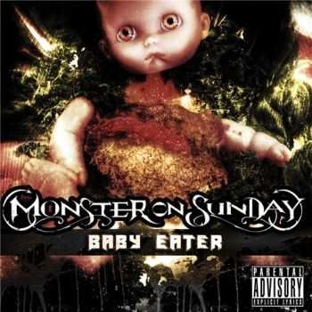 Monster On Sunday - Baby Eater (2015)