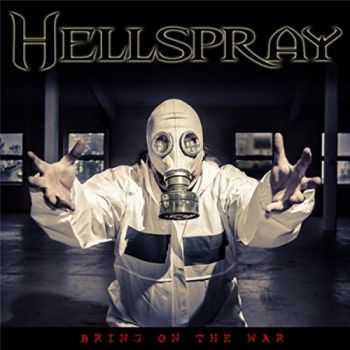 Hellspray - Bring On the War (2015)