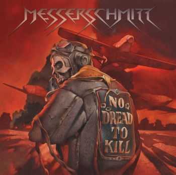 Messerschmitt - No Dread To Kill (2015)