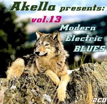 VA - Akella Presents: Modern Electric Blues - Vol.13 (2013)
