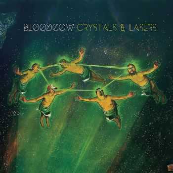 Bloodcow - Crystals & Lasers (2015)