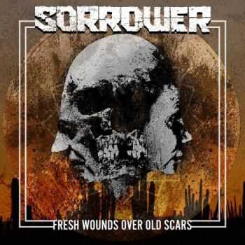 Sorrower - Fresh Wounds Over Old Scars (2015) Sorrower - Fresh Wounds Over Old Scars (2015)
