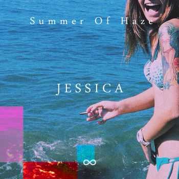 Summer Of Haze - Jessica (2014)