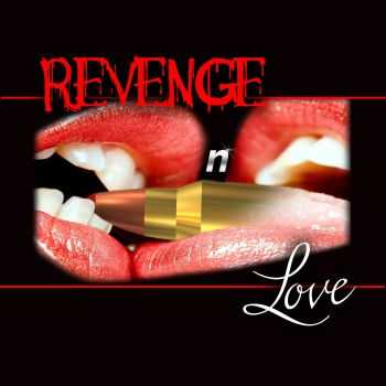 Love N' Revenge - Revenge 'N' Love (2015)