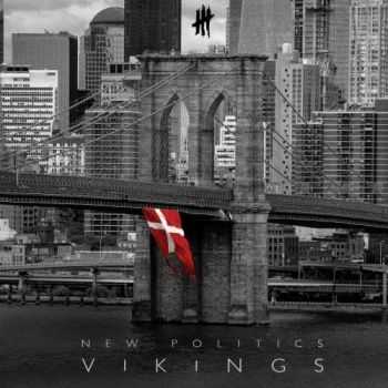 New Politics - Vikings (2015) New Politics - Vikings (2015)