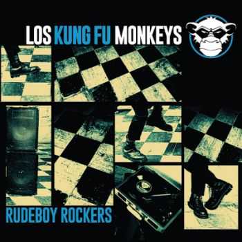 Los Kung-Fu Monkeys - Rudeboy Rockers (2015)
