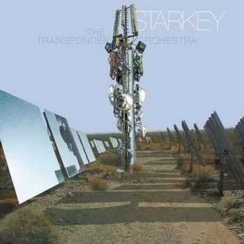 Starkey - The Transponder Orchestra (2015)