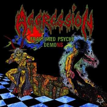 Aggression - Fractured Psyche Demons (2015)