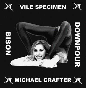 Vile Specimen / Michael Crafter / Downpour / Bison - Split Live (2015)