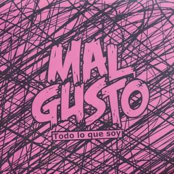 Mal Gusto - Todo lo que soy, EP (2015).