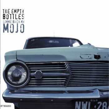 Empty Bottles - Gimme Back My Mojo (2007)