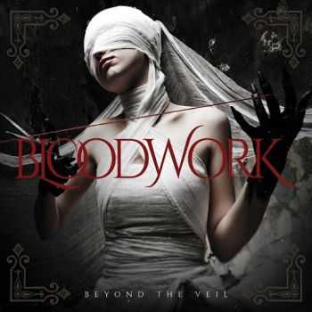 Bloodwork - Beyond The Veil (2015)