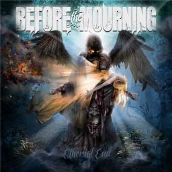 Before The Mourning - Etherial End (2015)