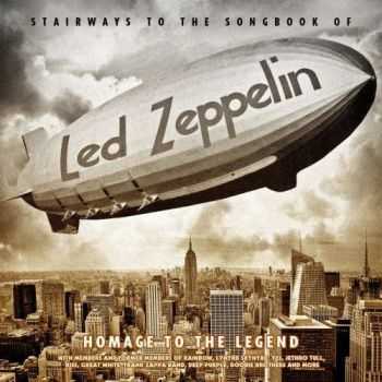 VA - Stairways To The Songbook Of Led Zeppelin - Homage To The Legend (2015) VA - Stairways To The Songbook Of Led Zeppelin - Homage To The Legend (2015)