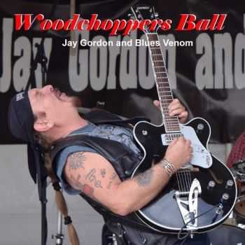 Jay Gordon & Blues Venom - Woodchoppers Ball (2015) Jay Gordon & Blues Venom - Woodchoppers Ball (2015)