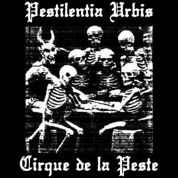 Pestilentia Urbis - Cirque De La Peste (2015)