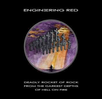 Engineering Red - Deadly Rocket Of Rock From The Darkest Depths Of Hell On Fire [EP] (2015)