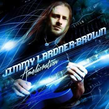 Jimmy Lardner-Brown - Amelioration (2015)